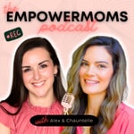 The EmpowerMoms Podcast Podcast The EmpowerMoms Podcast