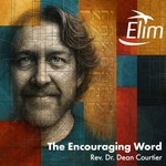 Logo of the podcast The Encouraging Word - Rev. Dr. Dean Courtier Podcast The Encouraging Word - Rev. Dr. Dean Courtier