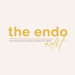 Podcast The Endo Edit: An Endometriosis Podcast