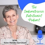 Logo of the podcast The Endometriosis Nutritionist Podcast Podcast The Endometriosis Nutritionist Podcast