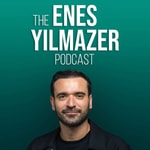 The Enes Yilmazer Podcast The Enes Yilmazer Podcast