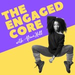 Logo of the podcast The Engaged Core: A Dance Podcast Podcast The Engaged Core: A Dance Podcast