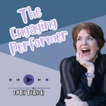 The Engaging Performer Podcast The Engaging Performer