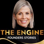 The Engine - Founders Stories Podcast The Engine - Founders Stories