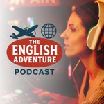 The English Adventure Podcast Podcast The English Adventure Podcast