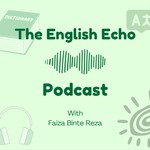 Logo of the podcast The English Echo Podcast - Easy English Listening for Beginner Learners Podcast The English Echo Podcast - Easy English Listening for Beginner Learners