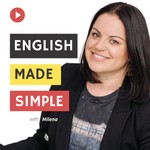 The English Made Simple Podcast | English Podcast | English Conversations Made Easy | Work | Study | Travel Podcast The English Made Simple Podcast | English Podcast | English Conversations Made Easy | Work | Study | Travel