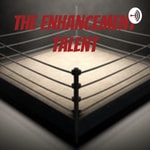 Logo of the podcast The Enhancement Talent Podcast The Enhancement Talent