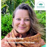The Enriching Environments Podcast Podcast The Enriching Environments Podcast