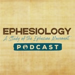 Logo of the podcast The Ephesiology Podcast Podcast The Ephesiology Podcast