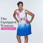 Logo of the podcast The Equipped Woman® Podcast The Equipped Woman®