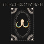 The Esoteric Mammoth The Esoteric Mammoth
