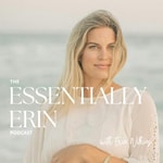 Logo of the podcast The Essentially Erin Podcast Podcast The Essentially Erin Podcast
