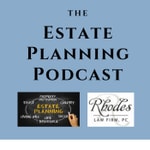 Logo of the podcast The Estate Planning Podcast Podcast The Estate Planning Podcast