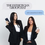 Logo of the podcast The Esthetician Groupchat Podcast The Esthetician Groupchat
