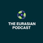 Logo of the podcast The Eurasian Podcast Podcast The Eurasian Podcast