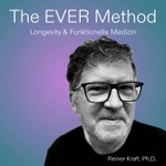 The EVER Method – Longevity & Funktionelle Medizin Podcast The EVER Method – Longevity & Funktionelle Medizin