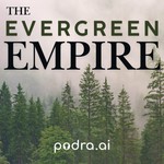 Logo of the podcast The Evergreen Empire Podcast The Evergreen Empire