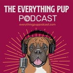 Logo of the podcast The Everything Pup Podcast Podcast The Everything Pup Podcast