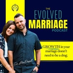 Logo of the podcast The Evolved Marriage Podcast Missing podcast logo
