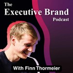 The Executive Brand Podcast Podcast The Executive Brand Podcast