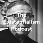 Logo of the podcast The Existentialism Podcast Podcast The Existentialism Podcast