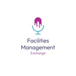 Logo of the podcast The Facilities Management Exchange Podcast The Facilities Management Exchange