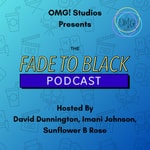Logo of the podcast The Fade to Black Podcast Podcast The Fade to Black Podcast