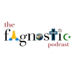 Logo of the podcast The Fagnostic Podcast Podcast The Fagnostic Podcast