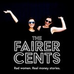 Podcast The Fairer Cents: Women, Money and the Fight to Get Equal