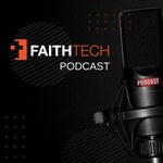Podcast The FaithTech Podcast