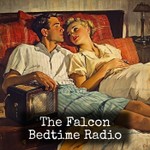 Logo of the podcast The Falcon - Bedtime Radio Podcast The Falcon - Bedtime Radio