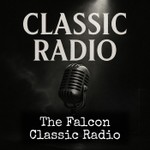 Podcast The Falcon - Classic Radio