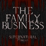 The Family Business - Ein Supernatural Podcast Podcast The Family Business - Ein Supernatural Podcast