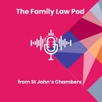 Logo of the podcast The Family Law Pod from St John’s Chambers Podcast The Family Law Pod from St John’s Chambers