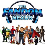 The Fandom Nexus Podcast The Fandom Nexus