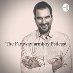 Logo of the podcast The Farawayfarmboy Podcast Podcast The Farawayfarmboy Podcast