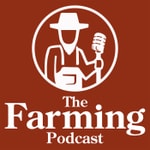 Logo of the podcast The Farming Podcast Podcast The Farming Podcast