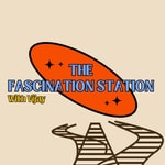 Logo of the podcast The Fascination Station with Vijay Podcast The Fascination Station with Vijay