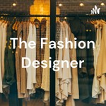 Logo of the podcast The Fashion Designer Podcast The Fashion Designer