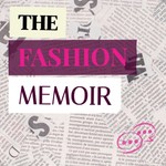 Logo of the podcast The Fashion Memoir Podcast The Fashion Memoir