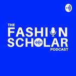 Podcast The Fashion Scholar Podcast 