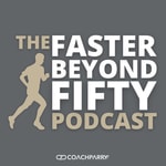 Logo of the podcast The Faster Beyond 50 Podcast Logo of the podcast The Faster Beyond 50 Podcast