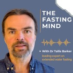 Podcast The Fasting Mind with Dr. Tallis Barker