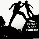 Logo of the podcast The Father and Son Podcast Podcast The Father and Son Podcast