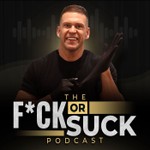 Logo of the podcast The F*ck or Suck Podcast Podcast The F*ck or Suck Podcast