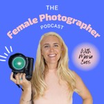 Logo of the podcast The Female Photographer Podcast Podcast The Female Photographer Podcast