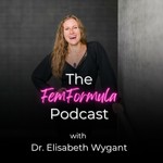 The FemFormula Podcast Podcast The FemFormula Podcast