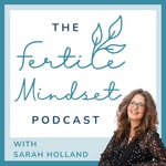 Logo of the podcast The Fertile Mindset Podcast Podcast The Fertile Mindset Podcast