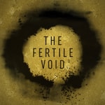 Logo of the podcast The Fertile Void Podcast The Fertile Void